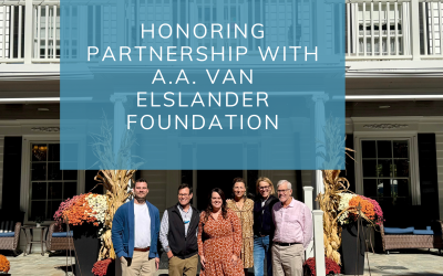 Honoring a Meaningful Partnership with The A.A. Van Elslander Foundation